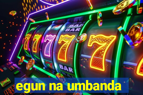 egun na umbanda